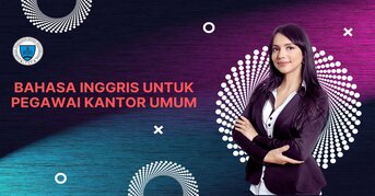 Bahasa Inggris Untuk Pegawai Kantor Umum